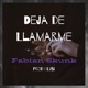 Deja de Llamarme Single