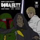 Boba Fett Swann Flu Music feat D O V Ulysses Single