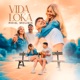 Vida Loka Single
