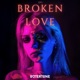 Broken Love Single