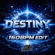 Destiny 160BPM Single