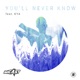 You ll Never Know feat Kya EP