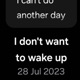 i don t want to wake up Single
