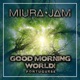 Good Morning World feat Broken Single
