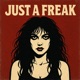 Just A Freak Single