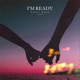 I m Ready feat Candi Single