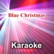 Blue Christmas Karaoke Version Originally Performed By Celine Dion Single