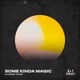 Some Kinda Magic Single