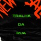 Tralha Da Rua Single