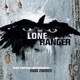 The Lone Ranger Original Motion Picture Score