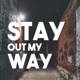 Stay out My Way Single