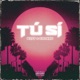 Tú Sí Single