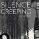 Silence Creeping Single
