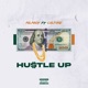 Hustle Up feat Culture Single