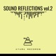 SOUND REFLECTIONS Vol 2 EP