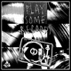 PLAY SOME RECORDS Single