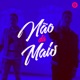 Não Dá Mais Single