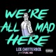 We re All Mad Here Single