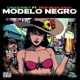 Modelo Negro feat That Mexican OT Single