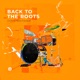 Back to the Roots Single
