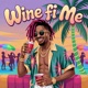 Wine Fi Me Single