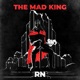 The Mad King Single