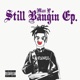 Still Bangin EP