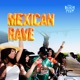MEXICAN RAVE UNO DJ Mix