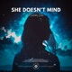 She Doesn t Mind Single