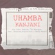 Uhamba Kanjani feat Wendy Manana Ghostlee Pianosister Single