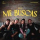 Me Buscas Single