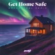 GET HOME SAFE Orchestral Remix Single