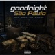 Goodnight SP feat Vulgo Jr Beklin Mc RP Da Norte Single