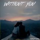 Without You Single