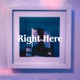 Right Here Single