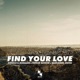 Find Your Love Single