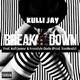 Break It Down feat Kofi Jamar Freestyle Dada Single