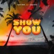 SHOW YOU Single