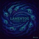 Lamentos feat NHP Seres Single