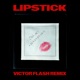 Lipstick Victor Flash Remix Single
