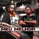Meu Melhor feat Lil Drew Single