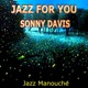 Jazz For You Sonny Davis