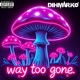 Way too long Single