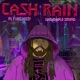 CASH RAIN feat FLYHIGHUZI Single