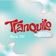 Tranquilo Single