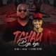 Tchau Bye Bye feat MC Caja Single