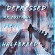 Depressed feat Halfbreed Single