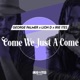 Come We Just a Come Single