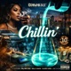 Chillin feat H4L Moe Moe Kellz Chapo Player Chris June Da Don Single