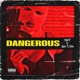 Dangerous Single